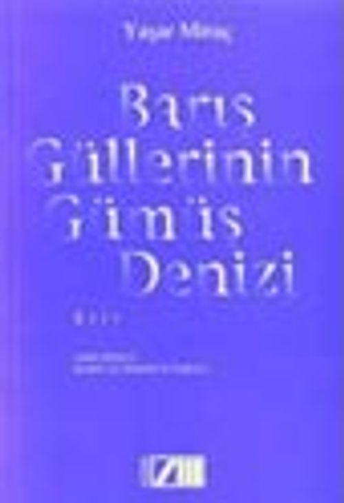 Barış Güllerinin Gümüş Denizi