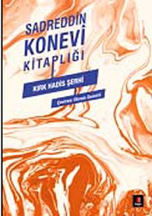 Sadreddin Konevi Kitaplığı - Kırk Hadis Şerhi