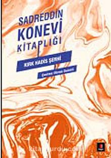 Sadreddin Konevi Kitaplığı - Kırk Hadis Şerhi - Sadreddin Konevi
