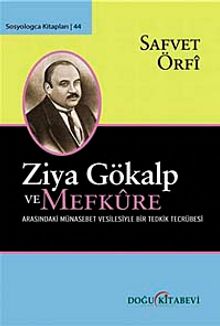Ziya Gökalp ve Mefkure Arasındaki Münasebet Vesilesiyle Bir Tedkik Tecrübesi