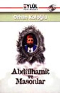 Abdülhamit ve Masonlar