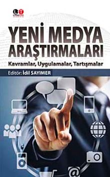 Yeni Medya Araştırmaları & Kavramlar, Uygulamalar, Tartışmalar