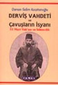 Derviş Vahdeti ve Çavuşların İsyanı