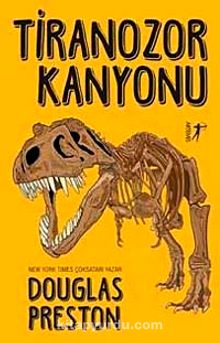 Tiranozor Kanyonu - Douglas Preston