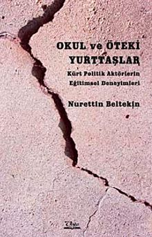 Okul ve Öteki Yurttaşlar & Kürt Politik Aktörlerin Eğitimsel Deneyimleri