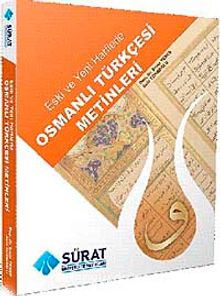 Eski ve Yeni Harflerle Osmanlı Türkçesi Metinleri