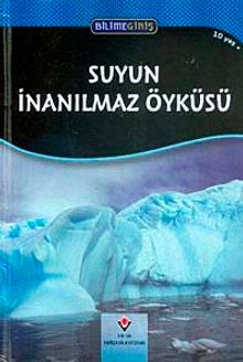 Suyun İnanılmaz Öyküsü / Bilime Giriş