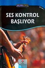 Ses Kontrol Başlıyor / Bilime Giriş