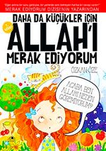 Daha da Küçükler İçin Allah'ı Merak Ediyorum -1