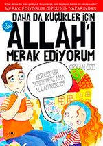 Daha da Küçükler İçin Allah'ı Merak Ediyorum -2