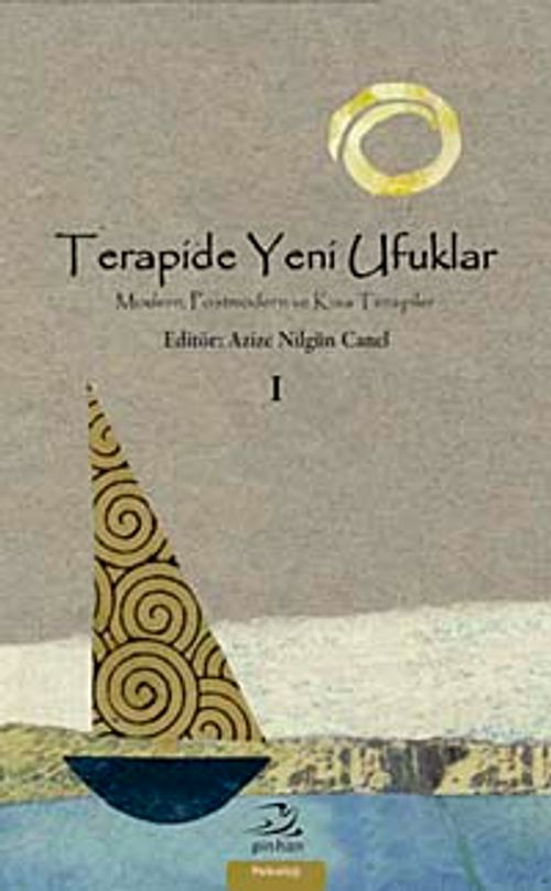 Terapide Yeni Ufuklar 1 & Modern, Postmodern ve Kısa Terapiler