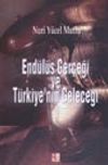 End&uuml;l&uuml;s Ger&ccedil;eği ve T&uuml;rkiye'nin Geleceği