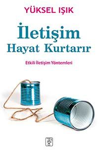İletişim Hayat Kurtarır & Etkili İletişim Yöntemleri
