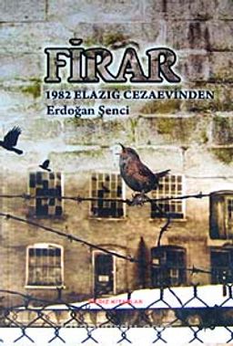 Firar (Cilt 2) & 1982 Elazığ Cezaevinden