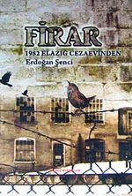 Firar (Cilt 2) & 1982 Elazığ Cezaevinden