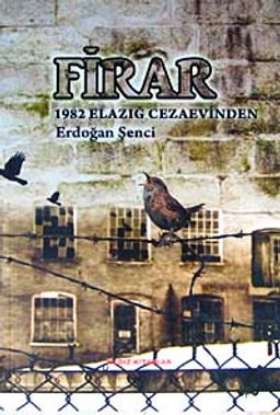 Firar (Cilt 2) & 1982 Elazığ Cezaevinden