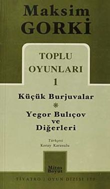Toplu Oyunları 1 / Küçük Burjuvalar - Yegor Bulıçov ve Diğerleri
