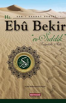 Hz. Ebu Bekir es-Sıddık / Asr-ı Saadet Serisi -1