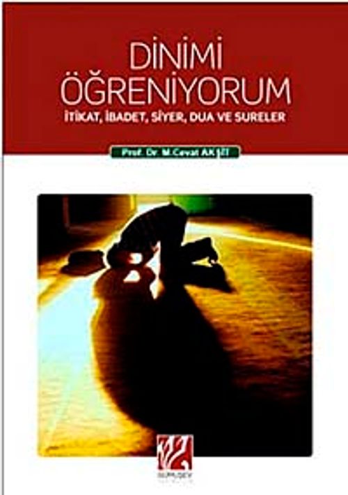 Dinimi Öğreniyorum & İtikat, İbadet, Siyer, Dua ve Sureler