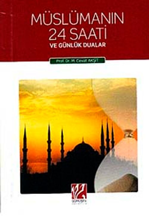 Müslümanın 24 Saati ve Günlük Dualar ( Cep Boy )