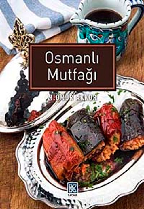 Osmanlı Mutfağı (Ömür Akkor) Fiyatı, Yorumları, Satın Al
