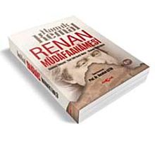 Renan Müdafaanamesi & Günümüz Türkçesi - Yeni Türk Harfli Metin - Osmanlı Harfli Metin