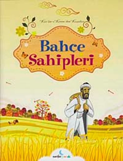 Bahçe Sahipleri /  Kur'an-ı Kerim'den Kıssalar