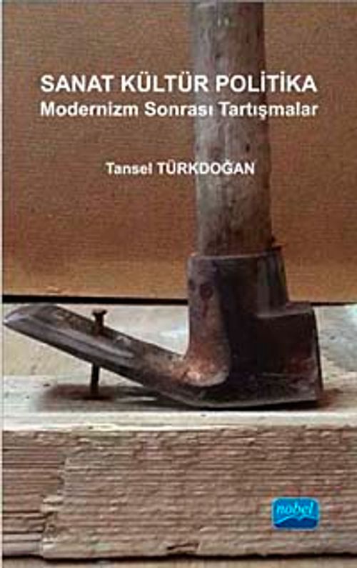 Sanat Kültür Politika & Modernizm Sonrası Tartışmalar
