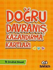 Doğru Davranış Kazandırma Kartları - İlk Çocukluk Dönemi