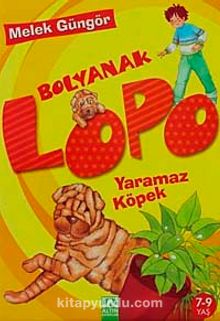 Bolyanak Lopo / Yaramaz Köpek