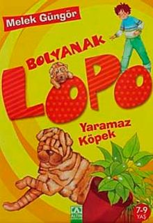 Bolyanak Lopo / Yaramaz Köpek