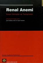 Renal Anemi & Karşıt Görüşler ve Tartışmalar