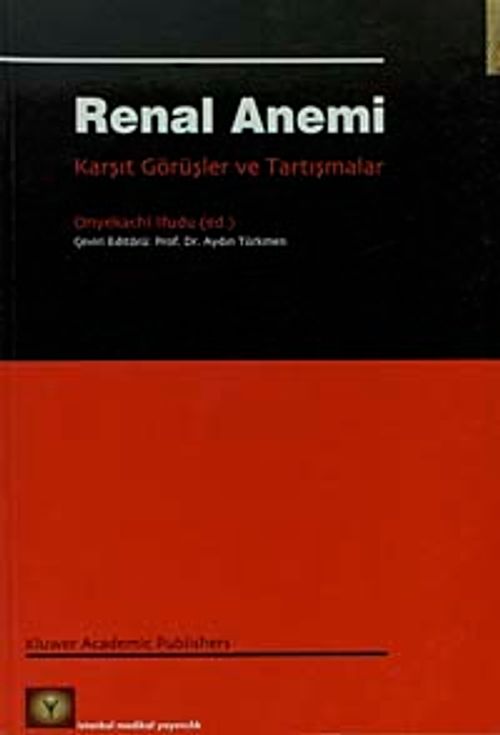 Renal Anemi & Karşıt Görüşler ve Tartışmalar