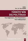 Türkiye'nin Dış Politikası & Yeni Eğilimleri, Yeni Yönelimleri, Yeni Yaklaşımları