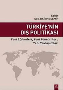 Türkiye'nin Dış Politikası & Yeni Eğilimleri, Yeni Yönelimleri, Yeni Yaklaşımları