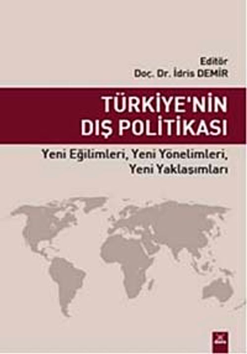 Türkiye'nin Dış Politikası & Yeni Eğilimleri, Yeni Yönelimleri, Yeni Yaklaşımları