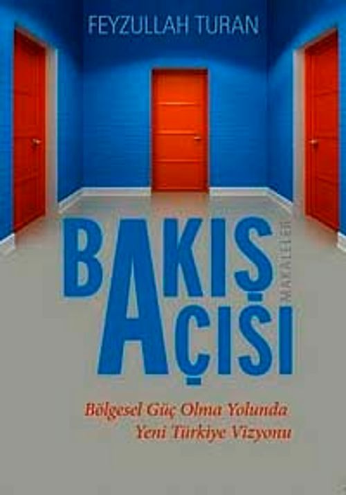Bakış Açısı & Bölgesel Güç Olma Yolunda Yeni Türkiye Vizyonu