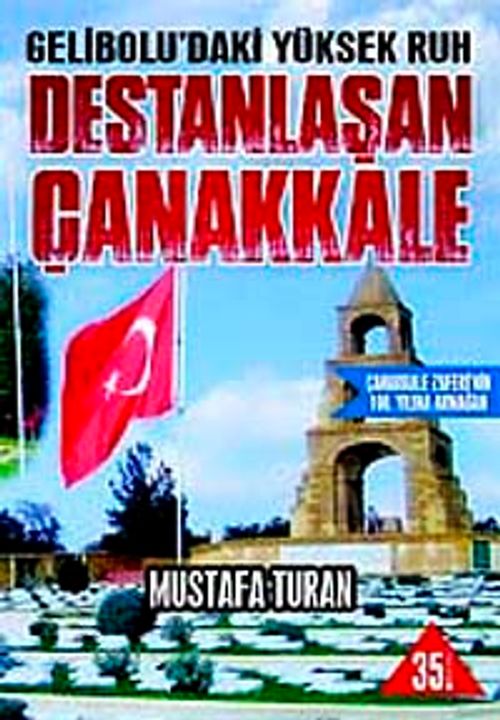 Gelibolu'daki Yüksek Ruh Destanlaşan Çanakkale