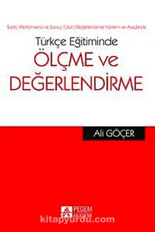 Türkçe Eğitiminde Ölçme ve Değerlendirme - Ali Göçer