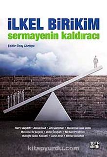 İlkel Birikim & Sermayenin Kaldıracı - Özay Göztepe
