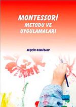 Montessori Metodu ve Uygulamaları