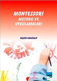 Montessori Metodu ve Uygulamaları - Seçkin Demiralp