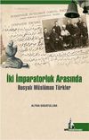 İki İmparatorluk Arasında Rusyalı M&uuml;sl&uuml;man T&uuml;rkler