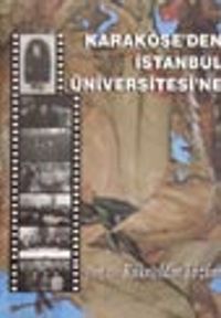 Karaköse'den İstanbul Üniversitesi'ne