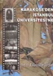 Karaköse'den İstanbul Üniversitesi'ne
