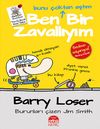 Barry Loser - Bunu &Ccedil;oktan Aştım Ben Bir Zavallıyım