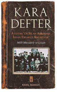 Kara Defter & Atatürk'ün Silah Arkadaşı İhsan Eryavuz Anlatıyor