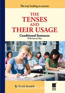 The Tenses and Their Usage & Conditional Sentences - Faruk Şentürk