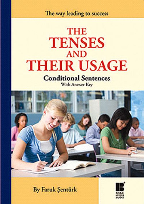 The Tenses and Their Usage & Conditional Sentences