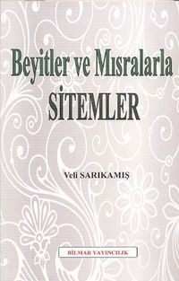 Beyitler ve Mısralarla Sitemler